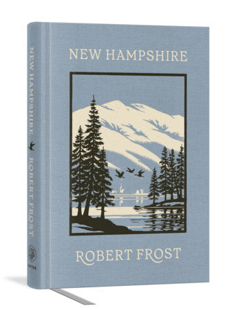 New Hampshire Deluxe Edition Hardcover by Robert Frost