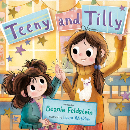 Teeny and Tilly Hardcover by Beanie Feldstein; illustrated by Laura Watkins