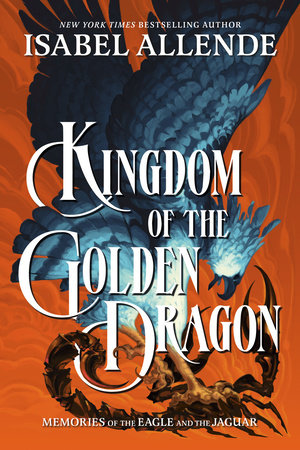 Kingdom of the Golden Dragon Paperback by Isabel Allende