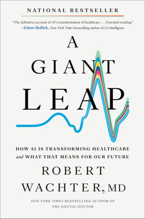 A Giant Leap Hardcover by Robert Wachter, MD