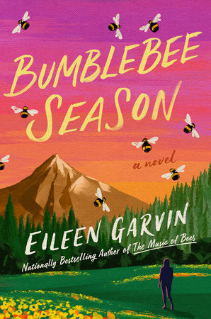 Bumblebee Season Hardcover by Eileen Garvin