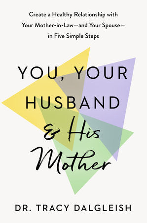 You, Your Husband, and His Mother Hardcover by Dr. Tracy Dalgleish