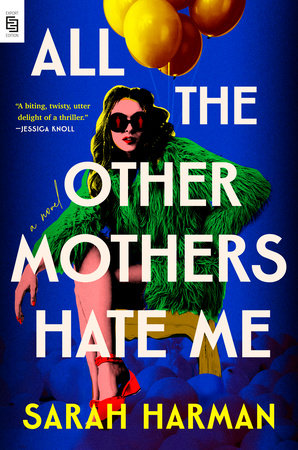 All the Other Mothers Hate Me TR by Sarah Harman