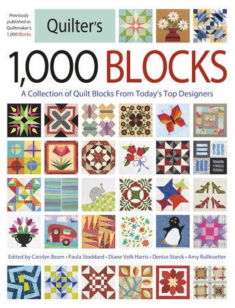 Quilter's 1,000 Blocks Paperback by Carolyn Beam, Paula Stoddard, Diane Volk Harris, Denise Starck and Amy Rullkoett