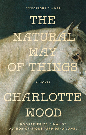 The Natural Way of Things Paperback by Charlotte Wood