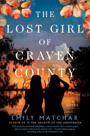 The Lost Girl of Craven County Hardcover by Emily Matchar