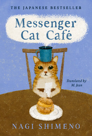 Messenger Cat Café Hardcover by Nagi Shimeno