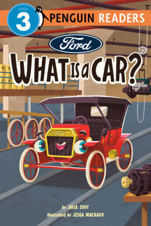 Ford: What Is a Car? Paperback by Julia Sooy; illustrated by Jesga Machado