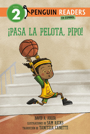¡Pasa la pelota, Pipo! (Pass the Ball, Mo! Spanish Edition) Paperback by David A. Adler; illustrated by Sam Ricks; translated by Yanitzia Canetti