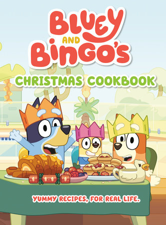 Bluey and Bingo's Christmas Cookbook Hardcover by Penguin Young Readers Licenses