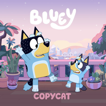 Bluey: Copycat Paperback by Penguin Young Readers Licenses