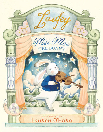 Mei Mei The Bunny Hardcover by Laufey; illustrated by Lauren O'Hara