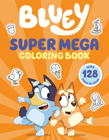 Bluey: Super Mega Coloring Book Paperback by Penguin Young Readers Licenses