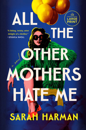 All the Other Mothers Hate Me Paperback by Sarah Harman