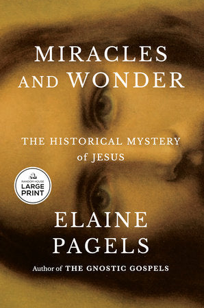 Miracles and Wonder Paperback by Elaine Pagels