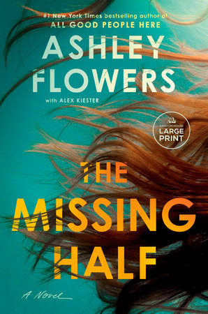 The Missing Half Paperback by Ashley Flowers with Alex Kiester