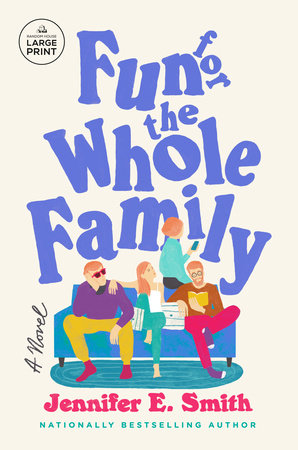 Fun for the Whole Family TR by Jennifer E. Smith