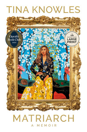 Matriarch: Oprah's Book Club TR by Tina Knowles