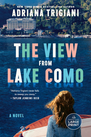 The View From Lake Como TR by Adriana Trigiani