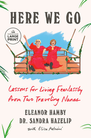 Here We Go Paperback by Eleanor Hamby and Dr. Sandra Hazelip with Elisa Petrini