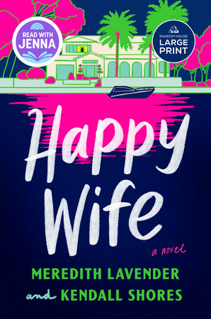 Happy Wife: A Read with Jenna Pick Paperback by Meredith Lavender and Kendall Shores
