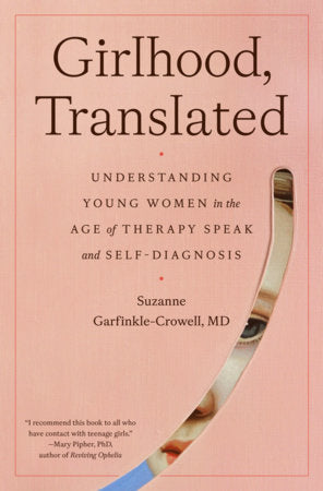 Girlhood, Translated Hardcover by Suzanne Garfinkle-Crowell, MD