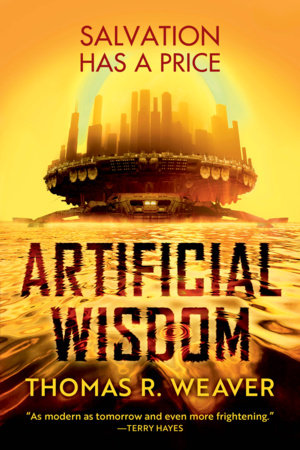 Artificial Wisdom Paperback by Thomas R. Weaver