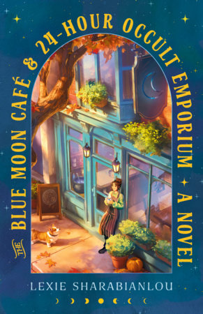 The Blue Moon Café & 24-Hour Occult Emporium Paperback by Lexie Sharabianlou