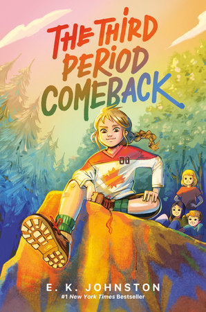 The Third Period Comeback Hardcover by E.K. Johnston