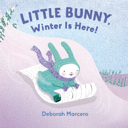 Little Bunny, Winter Is Here! Board Book by Deborah Marcero