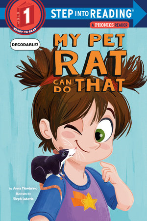 My Pet Rat Can Do That Paperback by Anna Membrino; illustrated by Stephanie Laberis