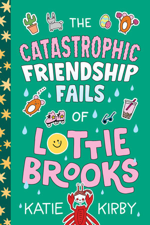 The Catastrophic Friendship Fails of Lottie Brooks Paperback by Katie Kirby
