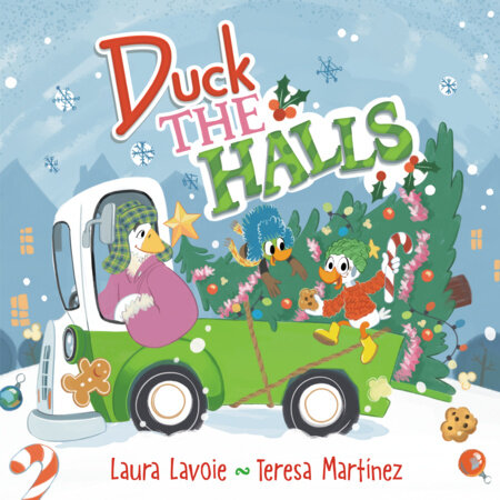 Duck the Halls Hardcover by Laura Lavoie; illustrated by Teresa Martinez
