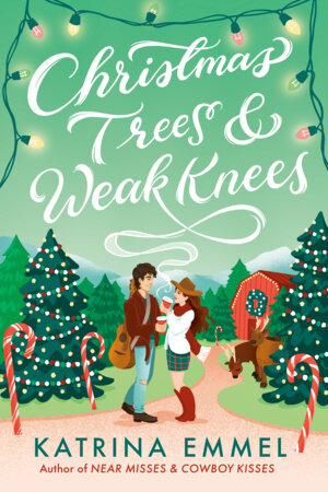 Christmas Trees & Weak Knees Paperback by Katrina Emmel