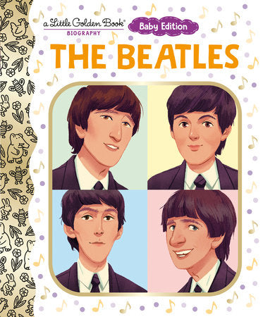 The Beatles: Baby Edition (A Little Golden Book Biography) Board Book by Judy Katschke; illustrated by Maike Plenzke