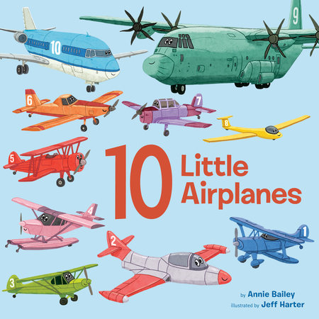 10 Little Airplanes Board Book by Annie Bailey; illustrated by Jeff Harter