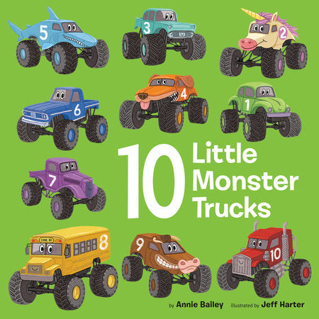10 Little Monster Trucks Board Book by Annie Bailey; illustrated by Jeff Harter