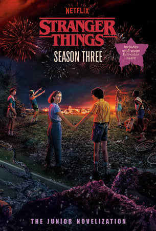 Stranger Things, Season Three: The Junior Novelization Paperback by Matthew J. Gilbert