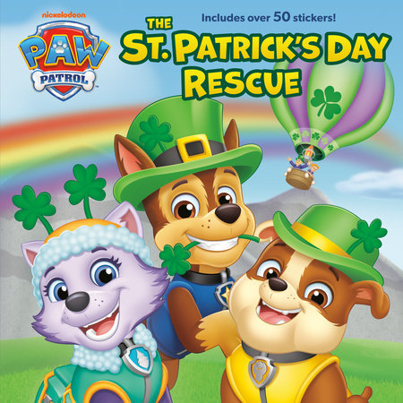The St. Patrick's Day Rescue (PAW Patrol) Hardcover by Random House; illustrated by Random House