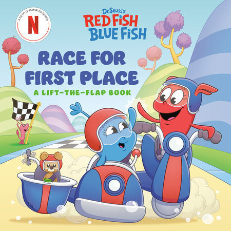 Race for First Place: A Lift-the-Flap Book (Dr. Seuss's Red Fish, Blue Fish) Board Book by Random House; illustrated by Random House