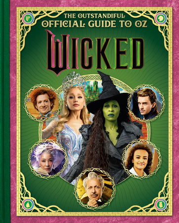 Wicked: The Outstandiful Official Guide to Oz  (Universal Pictures' Wicked) Hardcover by Melissa Lagonegro; illustrated by Random House