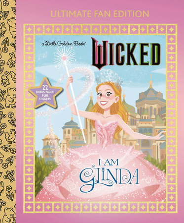 I Am Glinda: Ultimate Fan Edition (Universal Pictures Wicked) Hardcover by Mary Man-Kong; illustrated by Elsa Chang