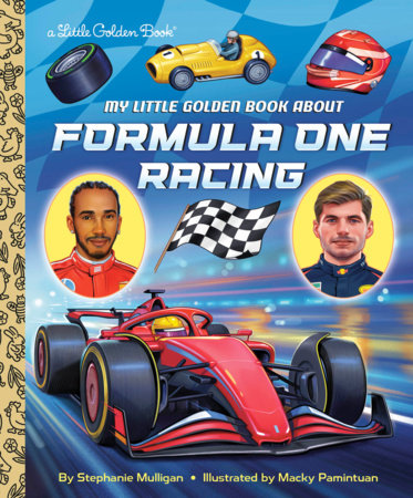 My Little Golden Book About Formula One Racing Hardcover by Stephanie Mulligan; illustrated by Macky Pamintuan