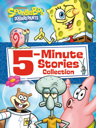 SpongeBob SquarePants 5-Minute Stories Collection Hardcover by Random House; illustrated by Random House
