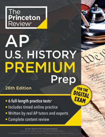 Princeton Review AP U.S. History Premium Prep, 26th Edition Paperback by The Princeton Review
