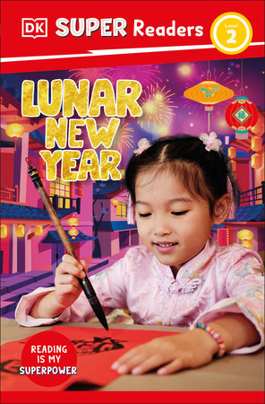 DK Super Readers Level 2 Lunar New Year Paperback by DK