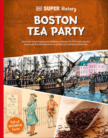 DK Super History Boston Tea Party Paperback by DK
