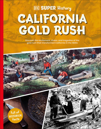 DK Super History California Gold Rush Paperback by DK