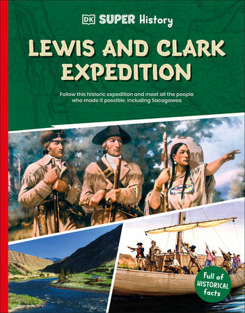 DK Super History Lewis and Clark Expedition TR by DK