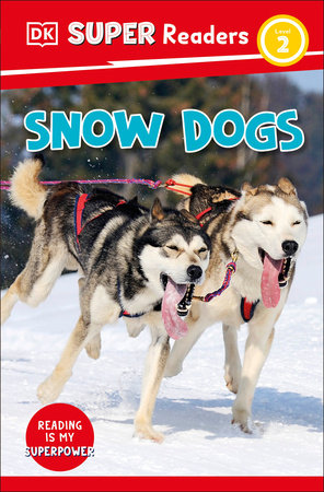 DK Super Readers Level 2 Snow Dogs Paperback by DK
